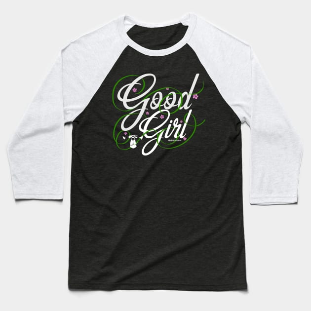 Good Girl Baseball T-Shirt by TheForgeBearEmporium